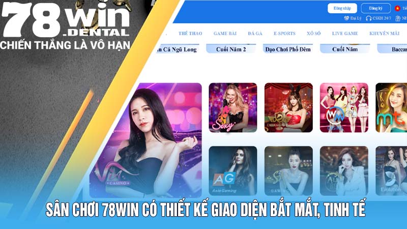 Trang Chủ 10 Sân chơi 78Win có thiết kế giao diện bắt mắt, tinh tế