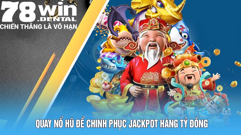 Trang Chủ 15 Quay nổ hũ để chinh phục jackpot hàng tỷ đồng